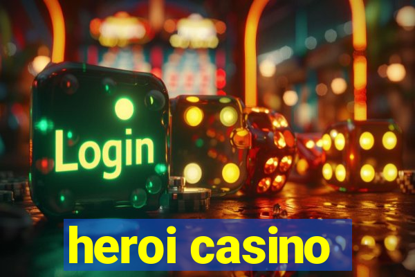 heroi casino